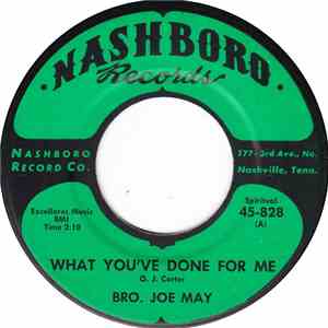 Bro. Joe May - What You've Done For Me / God Gave Me A Song