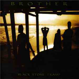 Brother  - Black Stone Tramp