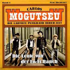 Carlos Mogutseu - Die Leute von Der Lo-Fi Ranch