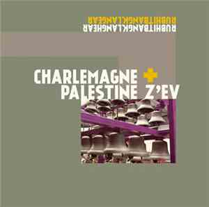 Charlemagne Palestine + Z'EV - Rubhitbangklanghear Rubhitbangklangear