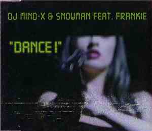 DJ Mind-X & Snowman Feat. Frankie - Dance!