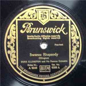 Duke Ellington and his Famous Orchestra - Swanee Rhapsody / Blue Tune