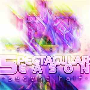 fractilx - 5PECTACULAR 5EASON -second half-