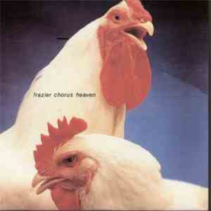 Frazier Chorus - Heaven