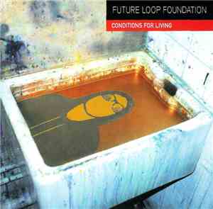 Future Loop Foundation - Conditions For Living