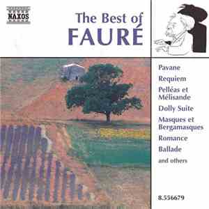 Gabriel Fauré - The Best Of Fauré