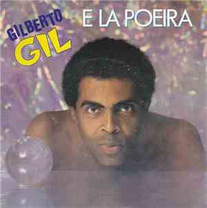 Gilberto Gil - E La Poeira