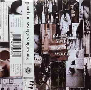 Guardian  - Swing Swang Swung