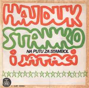 Hajduk Stanko I Jataci - Na Putu Za Stambol