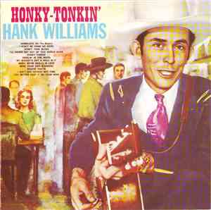 Hank Williams - Honky Tonkin'