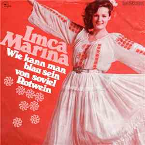 Imca Marina - Wie Kann Man Blau Sein Von Soviel Rotwein