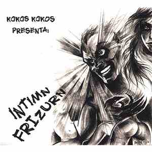Intimn Frizurn - Kokos kokos presenta