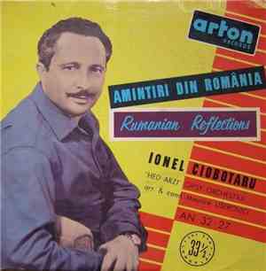 Ionel Ciobotaru - Amintiri Din România (Rumanian Reflections)