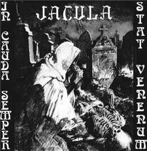 Jacula - In Cauda Semper Stat Venenum