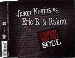 Jason Nevins vs. Eric B. & Rakim - I Know You Got Soul
