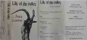 Lily Of The Valley - ...Has Come
