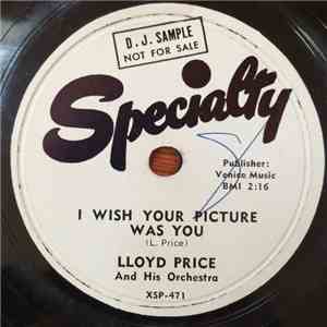 Lloyd Price And His Orchestra - I Wish Your Picture Was You / Frog Legs