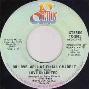 Love Unlimited - Oh Love, Well We Finally Made It
