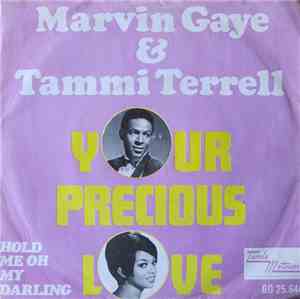 Marvin Gaye & Tammi Terrell - Your Precious Love / Hold Me Oh My Darling