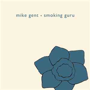 Mike Gent - Smoking Guru