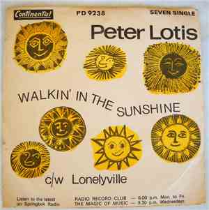Peter Lotis - Walkin' In The Sunshine / Lonelyville