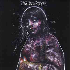 Pig Destroyer - Painter Of Dead Girls