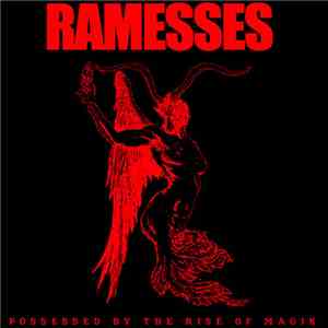 Ramesses - Possessed By The Rise Of Magik
