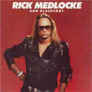 Rick Medlocke And Blackfoot  - Rick Medlocke And Blackfoot