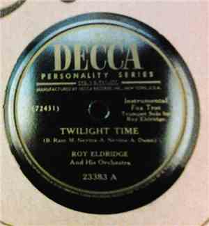 Roy Eldridge And His Orchestra - Twilight Time / Fish Market