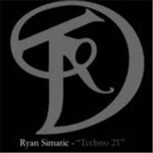Ryan Simatic - Techno 21