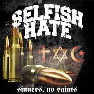 Selfish Hate - Sinners, No Saints