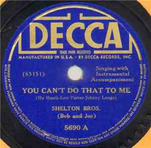 Shelton Brothers - You Can't Do That To Me / How Times Have Changed