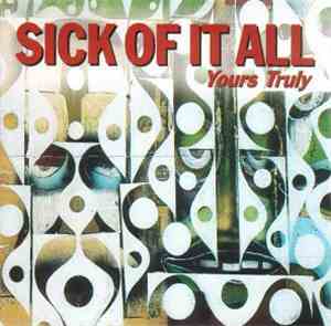 Sick Of It All - Yours Truly