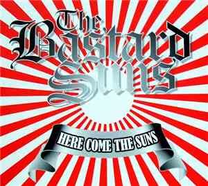 The Bastard Suns - Here Come The Suns