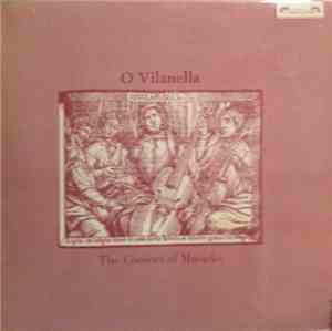 The Consort Of Musicke - O Vilanella