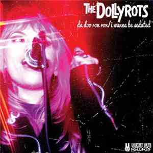 The Dollyrots - Da Doo Ron Ron / I Wanna Be Sedated