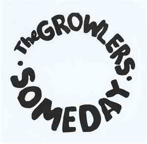 The Growlers  - Someday
