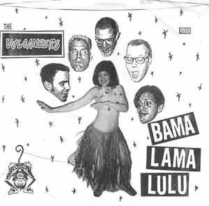 The Vulcaneers - Bama Lama Lulu