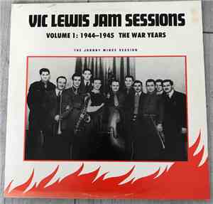 Vic Lewis - Volume 1: The War Years (The Johnny Mince Session)