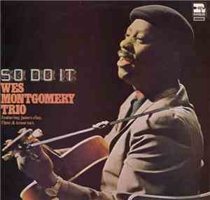 Wes Montgomery Trio Featuring James Clay - So Do It