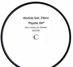 Workidz Feat. Zitäne - Psycho Girl