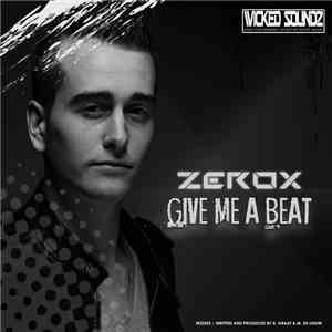 Zerox - Give Me a Beat