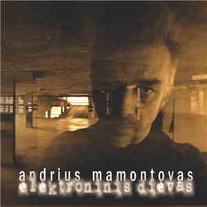 Andrius Mamontovas - Elektroninis Dievas