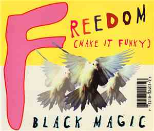 Black Magic - Freedom (Make It Funky)