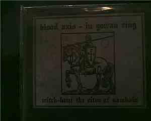 Blood Axis - In Gowan Ring - Witch-Hunt - The Rites Of Samhain
