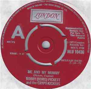 Bobby (Boris) Pickett And The Crypt-Kickers - Me And My Mummy