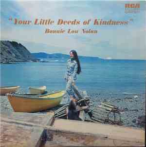 Bonnie Lou Nolan - Your Little Deeds Of Kindness