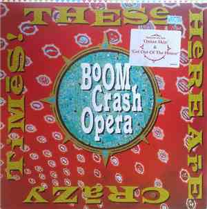 Boom Crash Opera - These Here Are Crazy Times