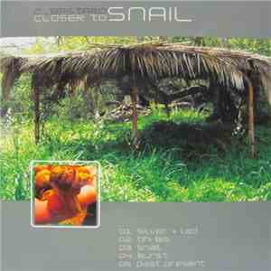 C_Bastard - Closer To Snail