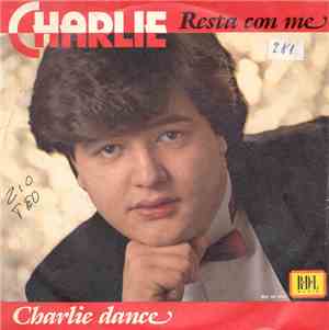Charlie  - Resta Con Me / Charlie Dance
